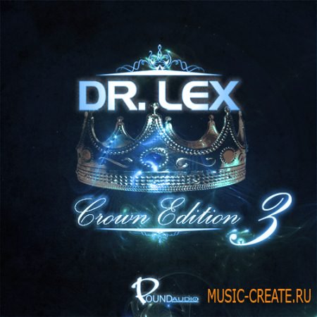 Pound Audio - Dr Lex Crown Edition 3 (WAV MIDI FLP) - сэмплы Dirty South