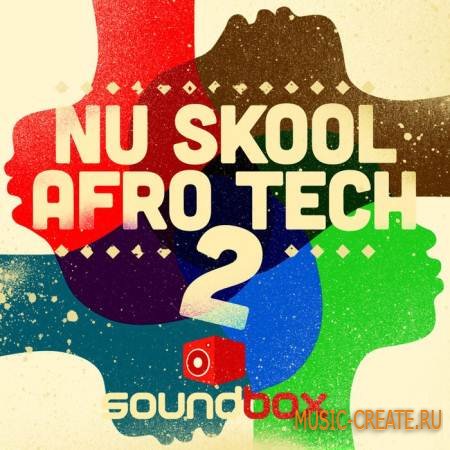 Soundbox - Nu Skool Afro Tech 2 (WAV) - сэмплы House, Techno, Tech House, Minimal, Deep House