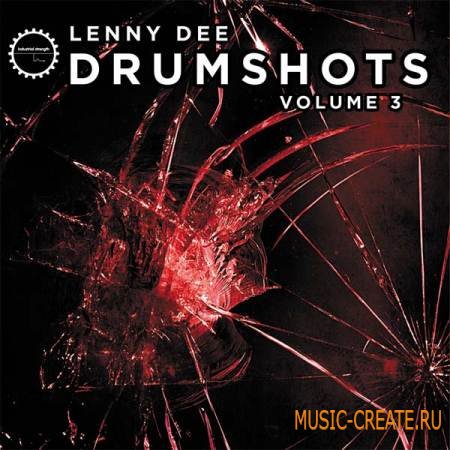 Industrial Strength Records - Lenny Dee - Drum Shots Vol.3 (MULTiFORMAT) - драм сэмплы