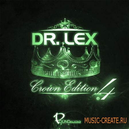 Pound Audio - Dr Lex: Crown Edition 4 (WAV MIDI FLP) - сэмплы Dirty South