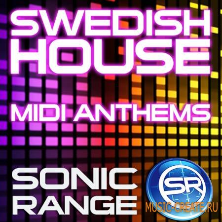 Sonic Range - Swedish House MIDI Anthems (MIDI) - мелодии Swedish House