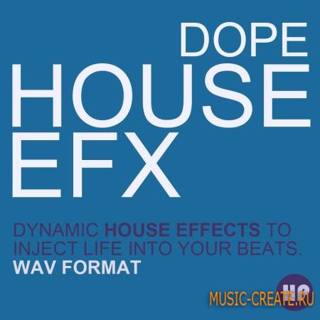 Producer Pack - Dope House EFX (WAV) - звуковые эффекты