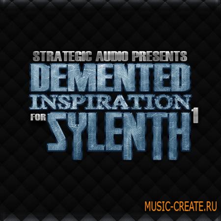 Strategic Audio - Demented Inspiration For Sylenth1 (Sylenth1 Patches - FLP)