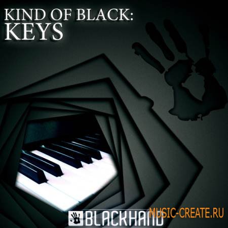 Black Hand Loops - Kind of Black Keys (ACID/WAV MIDI AIFF) - сэмплы фортепьяно, электронных фортепьяно