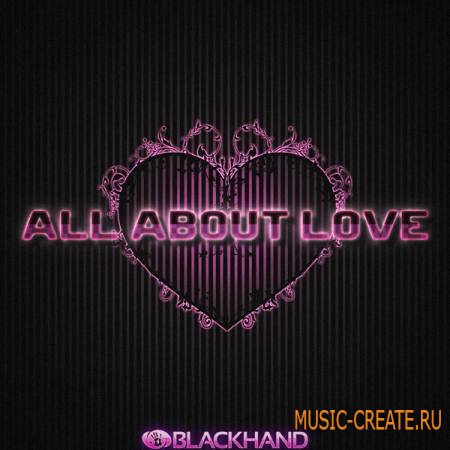 Black Hand Loops - All About Love (ACID/WAV MIDI AIFF) - сэмплы R&B
