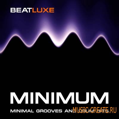 Beatluxe - Minimum - Minimal Grooves and Drum Hits (WAV REX) - сэмплы Minimal, Tech House