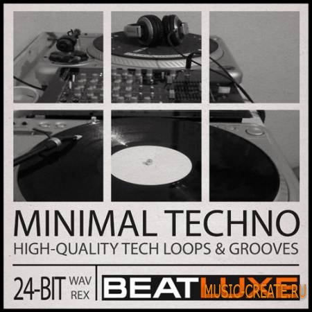 Beatluxe - Minimal Techno (WAV REX) - сэмплы Tech House, Deep House, Minimal Techno
