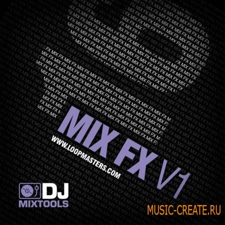 Loopmasters - DJ Mixtools - Vol 16 Mix FX (WAV DVDR-DYNAMiCS) - звуковые эффекты