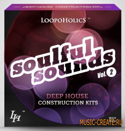 Loopoholics - Soulful Sounds Vol.2 Deep House (WAV MIDI) - сэмплы Deep House
