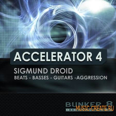 Bunker 8 Digital Labs - Accelerator 4 (MULTiFORMAT) - сэмплы industrial, techno, nu metal и hard rock