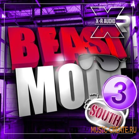 X-R Audio - Beast Mode South 3 (WAV MIDI FLP) - сэмплы Dirty South