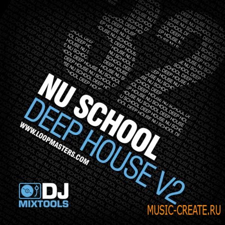 Loopmasters - DJ Mixtools 32: Nu School Deep House Vol 2 (WAV Ableton Live) - сэмплы Deep House