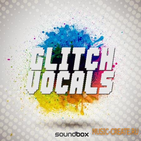 Soundbox - Glitch Vocals (WAV) - вокальные сэмплы