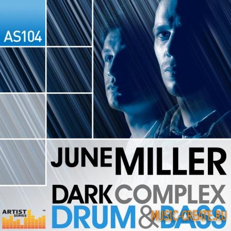 Loopmasters - June Miller - Dark Complex Drum & Bass (MULTiFORMAT) - сэмплы Drum And Bass