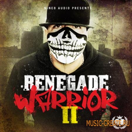 Nine 8 Audio - Renegade Warrior 2 (WAV MiDi FLP) - сэмплы Hip Hop, Dirty South