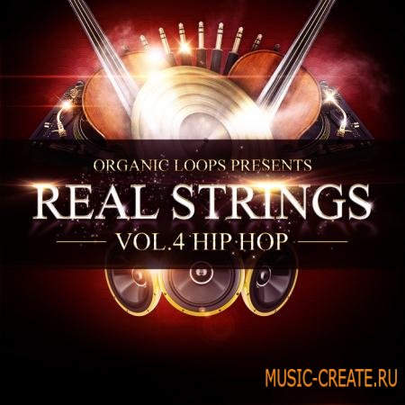 Organic Loops - Real Strings Vol.4 - Hip Hop (WAV, MiDi, REX, SiB) - сэмплы Hip Hop, RnB, Modern Urban