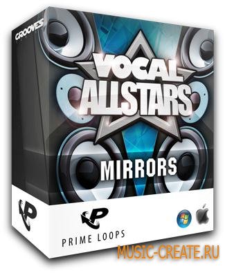 Prime Loops - Vocal Allstars Series - Mirrors (WAV REX) - вокальные сэмплы