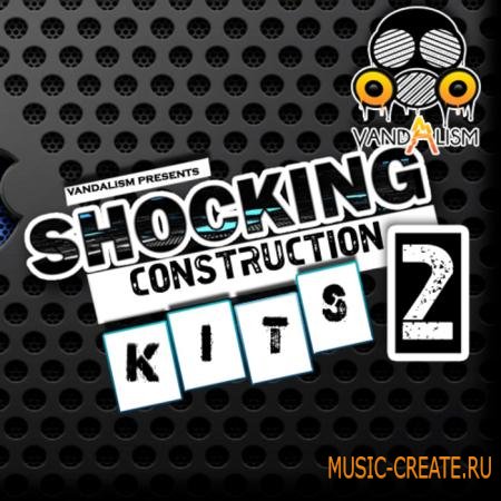 Vandalism - Shocking Construction Kits 2 (WAV MIDI) - сэмплы House, Electro, Dance, Commercial