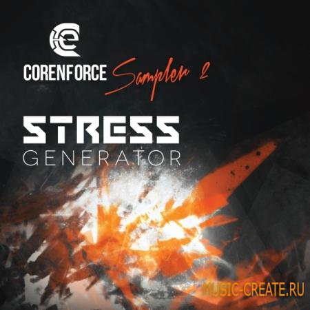 Corenforce - Stress Generator (WAV) - сэмплы Industrial, Hardcore, Hardstyle, Breakcore, Dark DnB