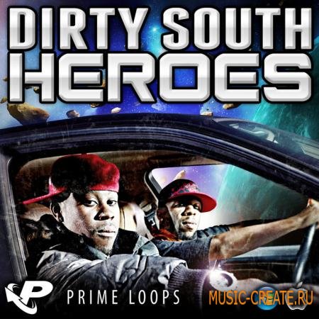 Prime Loops - Dirty South Heroes (WAV) - сэмплы Dirty South, Hip Hop