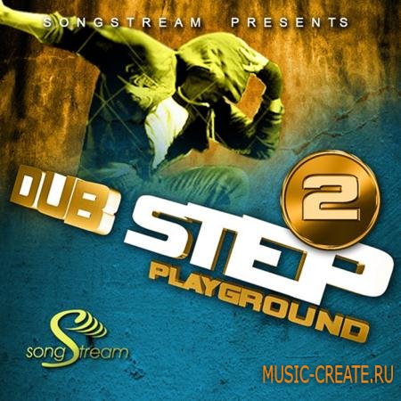 Song Stream - Dubstep Playground 2 (WAV MIDI FLP) - сэмплы Dubstep