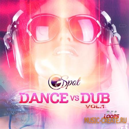 MVP Loops - G-Spot Dance Vs Dub Vol 1 (ACID WAV AIFF REX) - сэмплы Dubstep, Dance