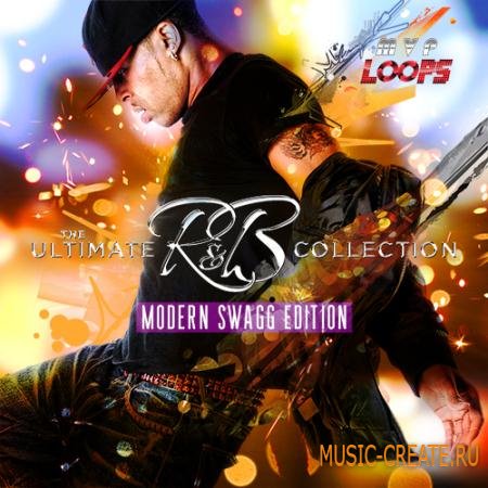 MVP Loops - The Ultimate R&B Collection Modern Swagg (MULTiFORMAT) - сэмплы R&B