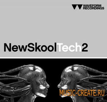 Waveform Recordings - New Skool Tech 2 (WAV / SCD-SONiTUS) - сэмплы New Skool Tech