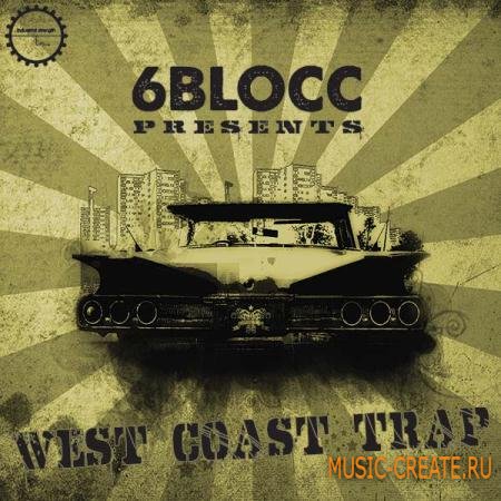 Industrial Strength Records - 6Blocc: West Coast Trap (MULTiFORMAT / DVDR-SONiTUS) - сэмплы West Coast Trap, Hip Hop