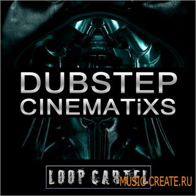 Loop Cartel - Dubstep Cinematix (ACiD WAV AiFF) - сэмплы Dubstep