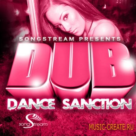 Song Stream - Dub Dance Sanction (WAV MiDi) - сэмплы Dance Dubstep