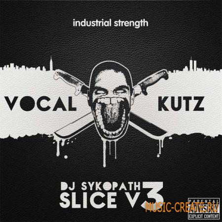 Industrial Strength Records - DJ Sykopath Slice Vol.3: Vocal Kutz (WAV) - вокальные сэмплы