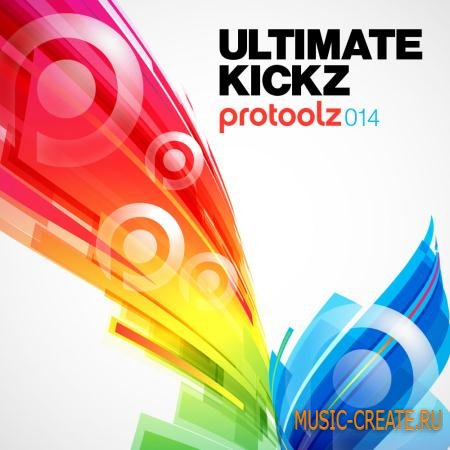 Protoolz - Ultimate Kickz (MULTiFORMAT) - сэмплы бочек (Kick)