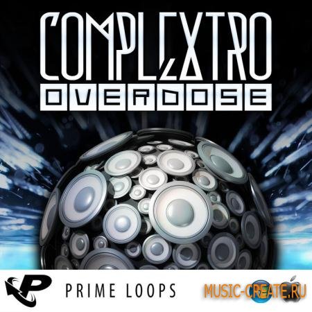 Prime Loops - Complextro Overdose (ACiD WAV REX2 AiFF) - сэмплы Complextro