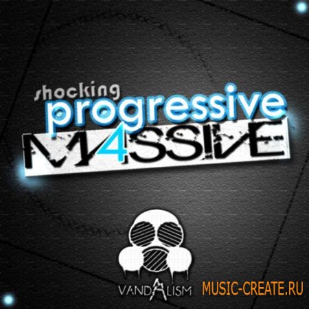 Vandalism - Shocking Progressive 4 Massive (NI Massive Presets)