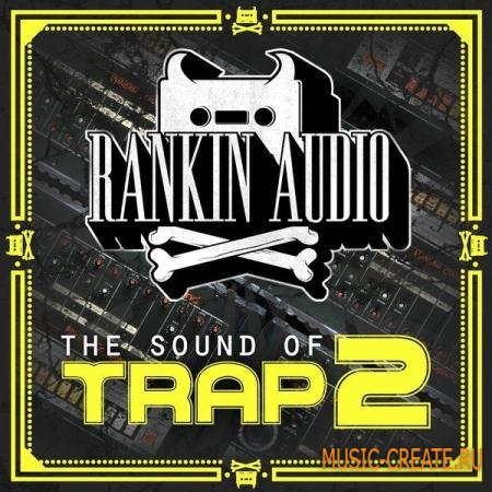 Rankin Audio - The Sound of Trap 2 (WAV) - сэмплы Trap