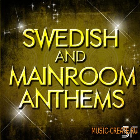 Sample Freak - Swedish & Mainroom Anthems (WAV) - сэмплы Swedish & Mainroom