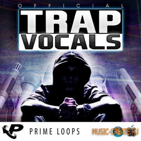 Prime Loops - Official Trap Vocals (MULTiFORMAT) - сэмплы Trap вокалов