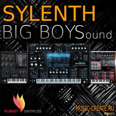 Planet Samples - Sylenth Big Boys Sound (Sylenth1 presets / MiDi)