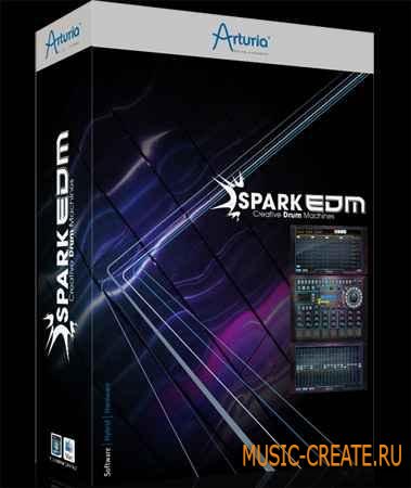 Arturia - Spark EDM v1.7.2 (Team R2R) - драм-машина
