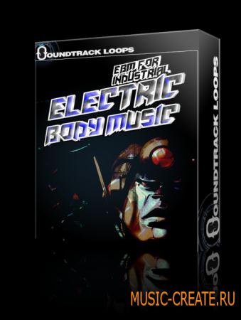 Soundtrack Loops - Electric Body Music (ACiD WAV AiFF ABLETON) - сэмплы Dance, Industrial, EBM