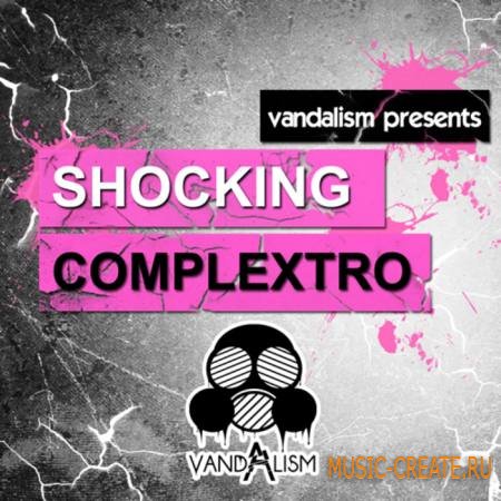 Vandalism - Shocking Complextro (Sylenth1 Presets)
