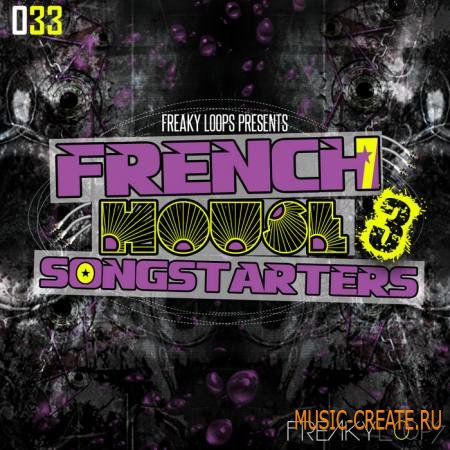 Freaky Loops - French House Songstarters Vol.3 (WAV) - сэмплы House