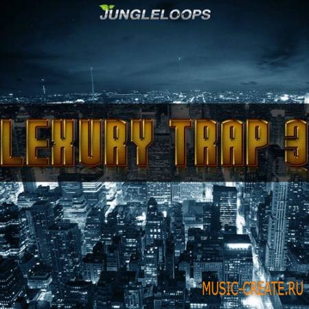 Jungle Loops - Lexury Trap Vol 3 (WAV MiDi) - сэмплы Trap, Dirty South