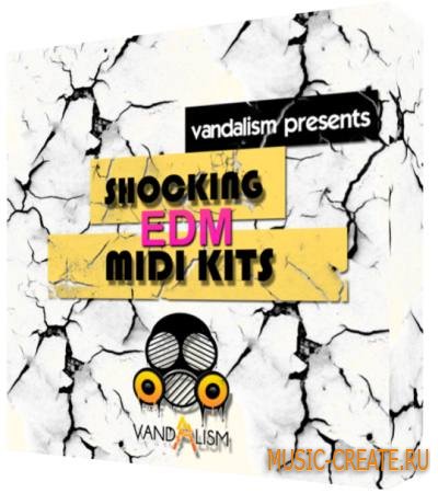 Vandalism - Shocking EDM MIDI Kits (MiDi)