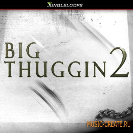 Jungle Loops - Big Thuggin 2 (WAV MiDi) - сэмплы Dirty South, Trap