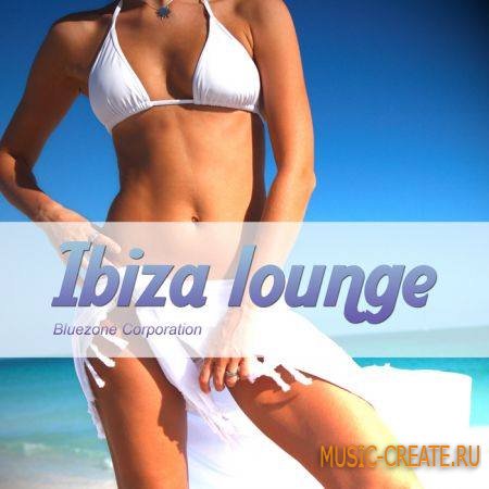 Bluezone Corporation - Ibiza Lounge (WAV AiFF) - сэмплы Lounge, Ambient, Chill Out