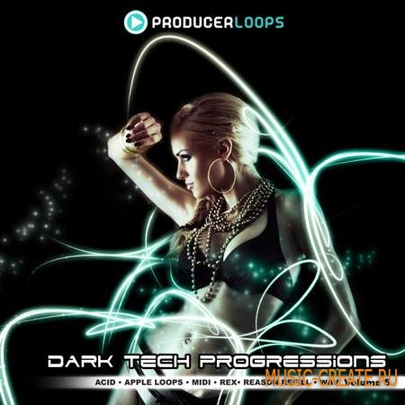 Producer Loops - Dark Tech Progressions Vol 5 (MULTiFORMAT) - сэмплы Minimal House, Deep House