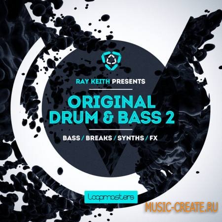 Loopmasters - Ray Keith: Original Drum and Bass Vol.2 (MULTiFORMAT) - сэмплы Drum and Bass
