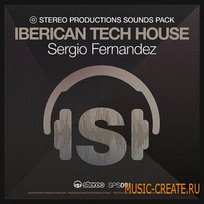 Stereo Productions - Iberican Tech House Sergio Fernandez (WAV) - сэмплы Tech House